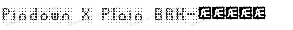 Pindown X Plain BRK字体转换